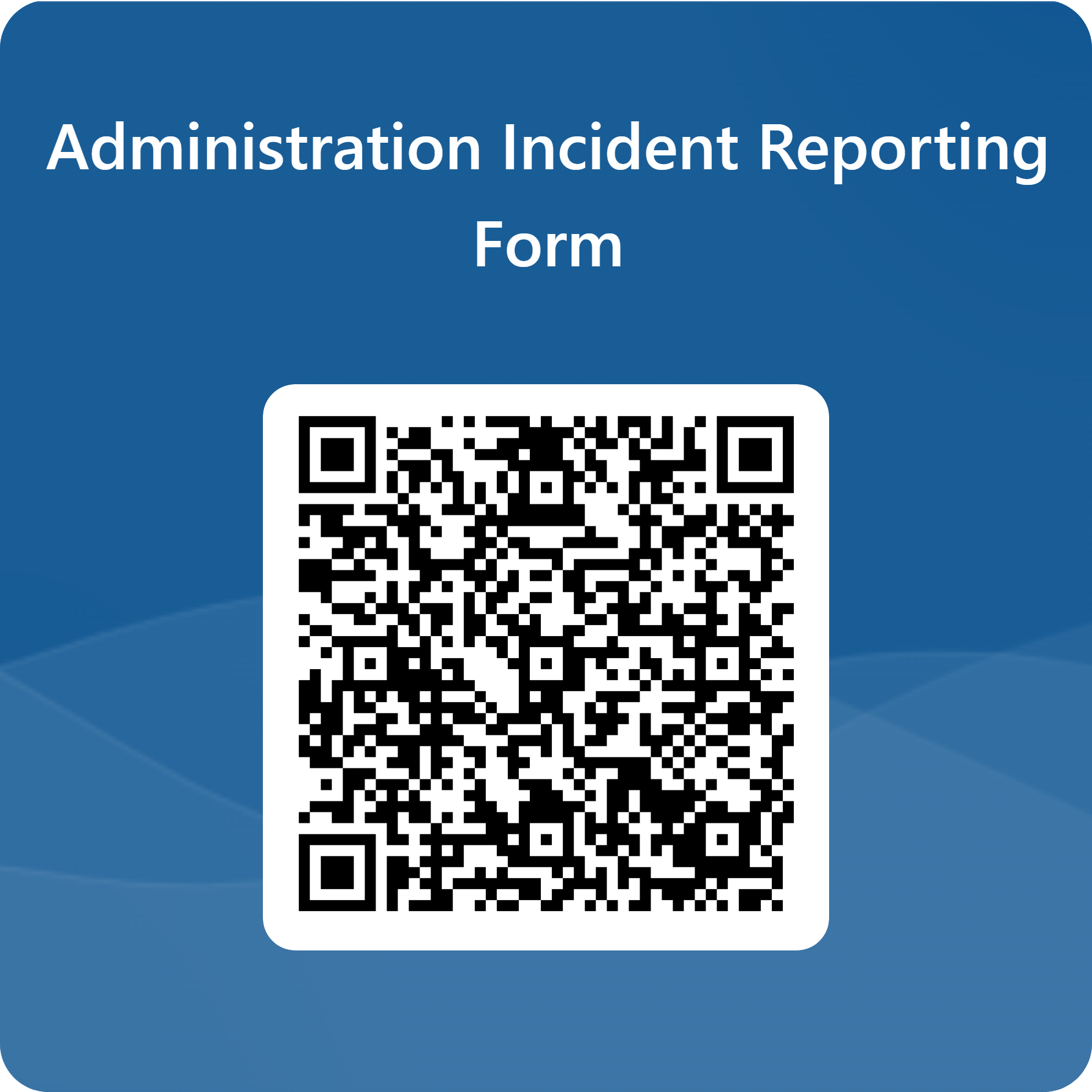 QRCode for Administration Incident Reporting Form